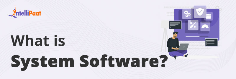 What is System Software?