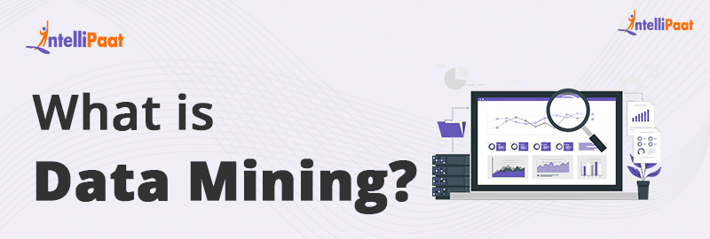 what-is-data-mining-meaning-application-techniques