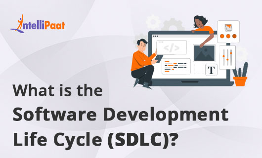 What Is SDLC: Software Development Life Cycle Explained