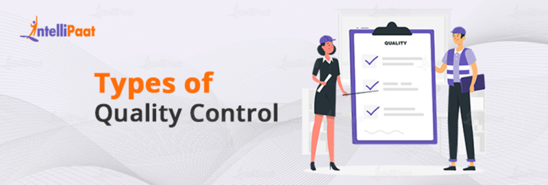 What is Quality Control: Definition, Benefits and Careers - Intellipaat