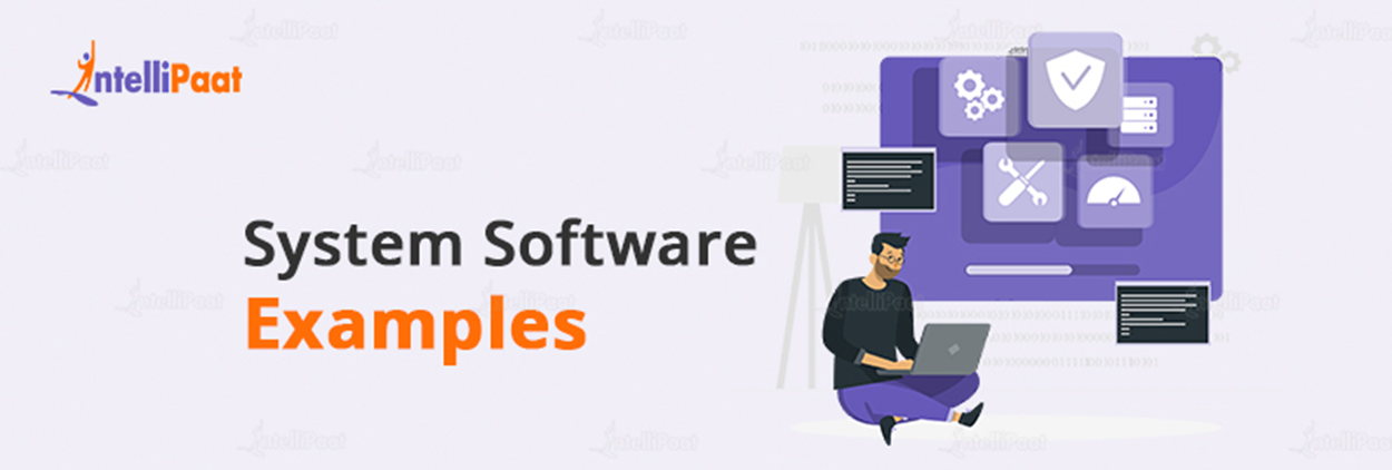 System Software Examples