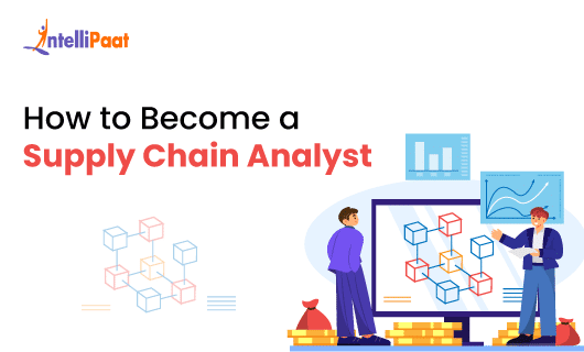 How to Become a Supply Chain Analyst 1