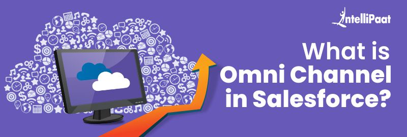 What is Omni Channel in Salesforce?