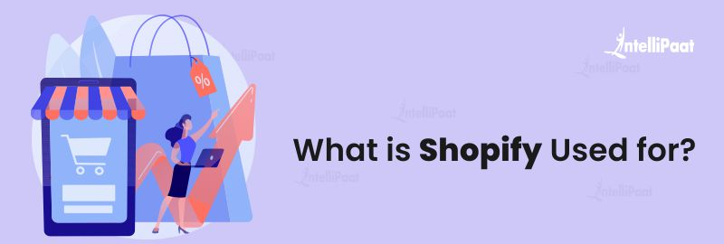 What is Shopify Used for