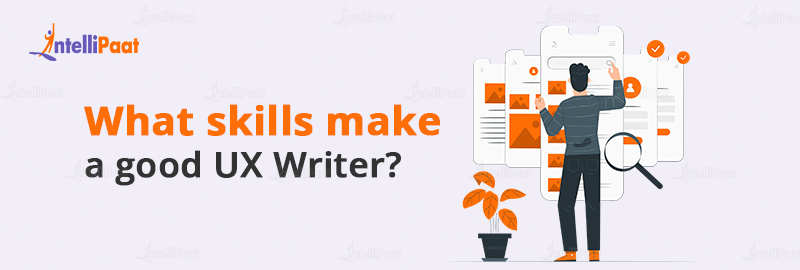 What skills make a good UX Writer