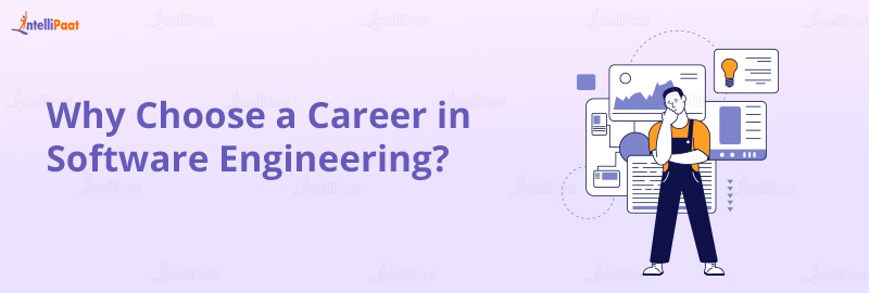 Why Choose a Career in Software Engineering?