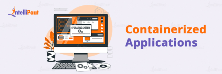 What Is Containerization? Tools, Benefits And Applications