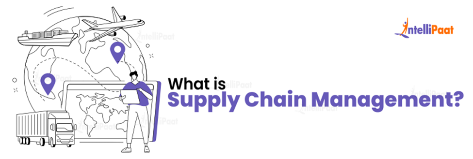What is Supply Chain Management?