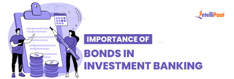Importance of Bonds in Investment Banking