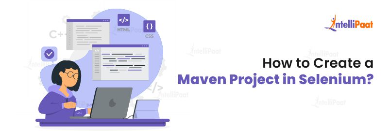 How to Create a Maven Project in Selenium