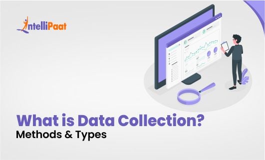 What is Data Collection Methods & Types