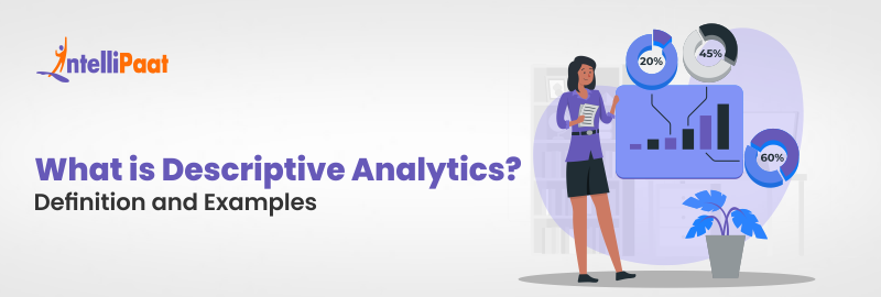 What is Descriptive Analytics Definition and Examples