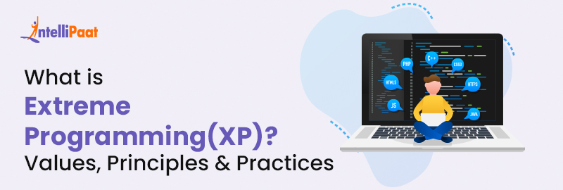 What is Extreme Programming(XP) Values, Principles & Practices