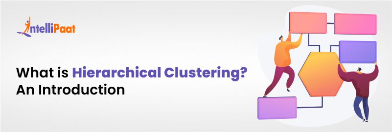 What is Hierarchical Clustering An Introduction