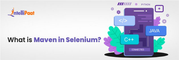 What is Maven in Selenium