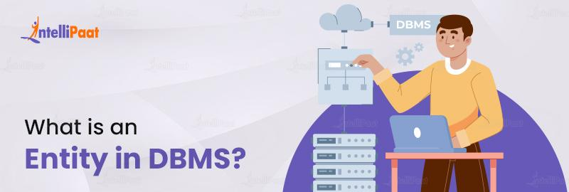 What is an Entity in DBMS?