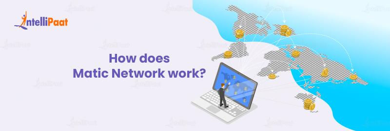 How does Matic Network work?