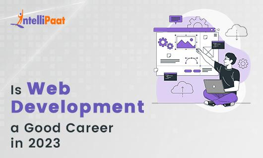 Is Web Development a Good Career in 2023 Small