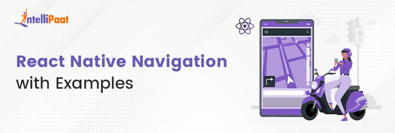 React Native Navigation with Examples