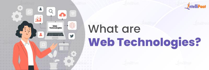 What are Web Technologies