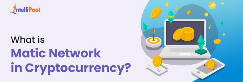 What is Matic Network in Cryptocurrency