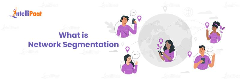 What is Network Segmentation