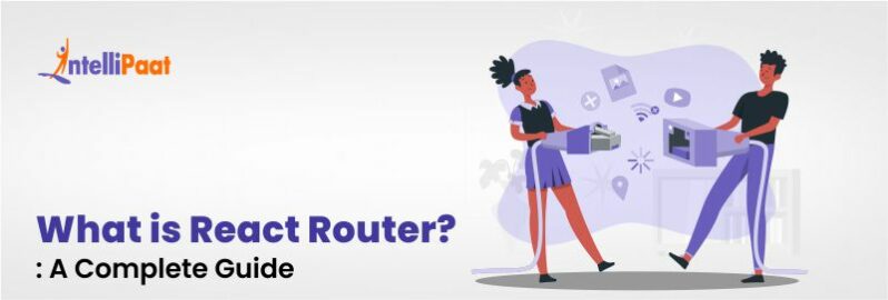 What is React Router? A Complete Guide