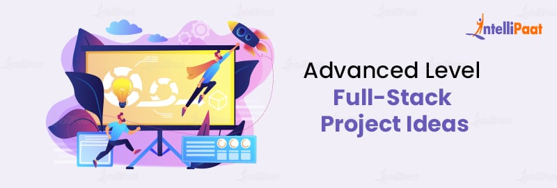 Advanced Level Full-Stack Project Ideas