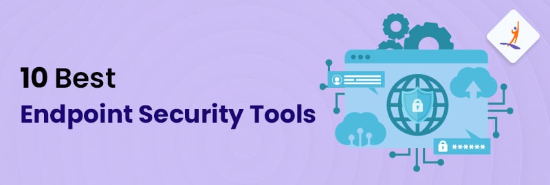 10 Best Endpoint Security Tools for 2024