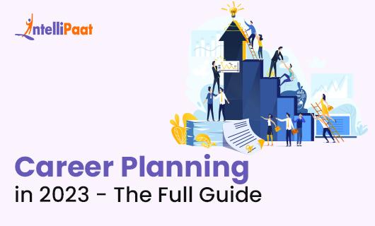 Career Planning in 2023 The Full Guide small