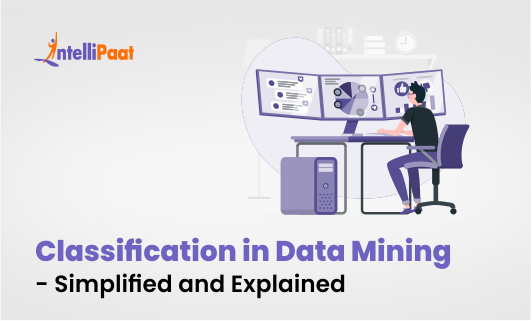 Classification in Data Mining Simplified and Explained small