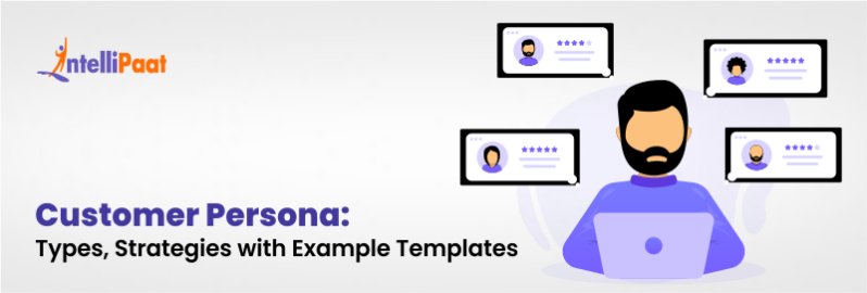 Customer Persona Types, Strategies, and Example Templates
