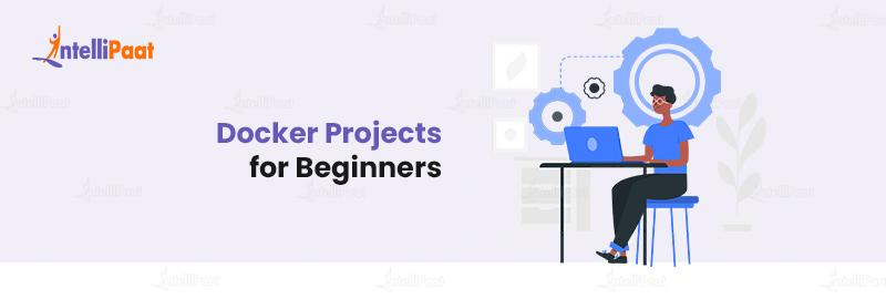 Docker Projects for Beginners
