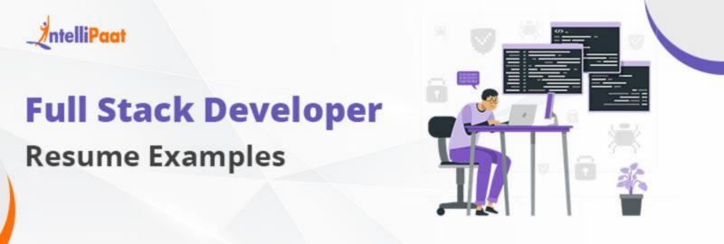Full Stack Developer Resume Examples