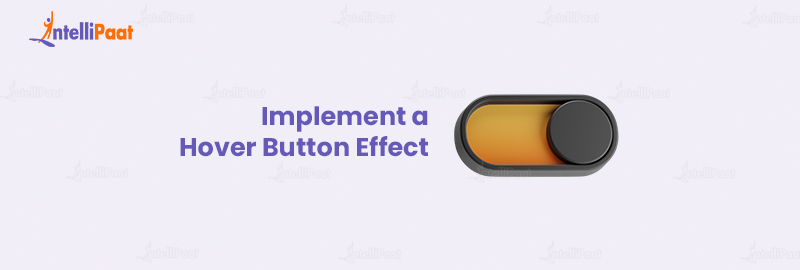 Implement a Hover Button Effect
