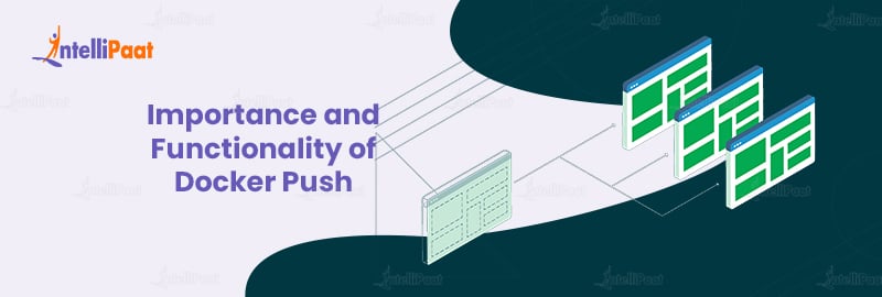 Importance and Functionality of Docker Push