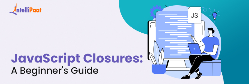 JavaScript Closure - The Complete Guide