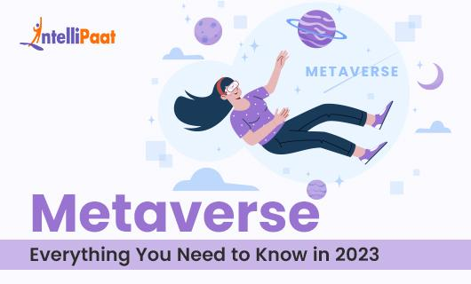 Metaverse Everything You Need To Know in 202317754