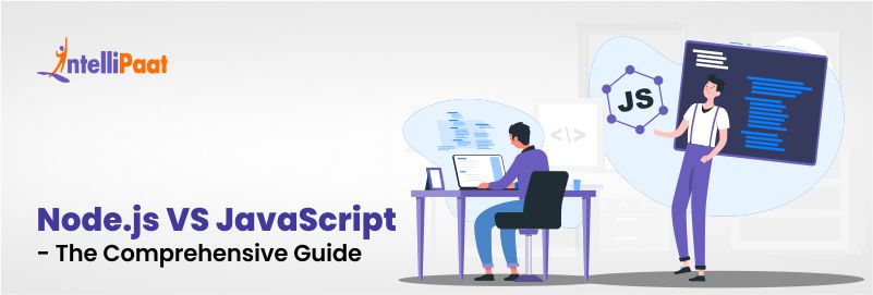 Node.js VS JavaScript - The Comprehensive Guide
