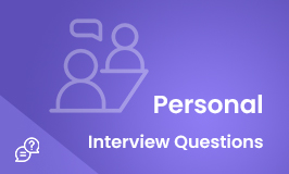 Personal Interview Questions