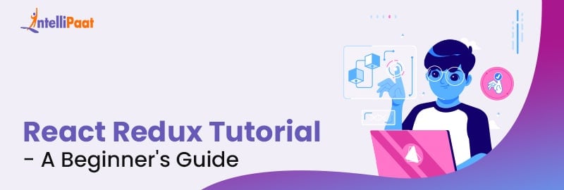 React Redux Tutorial - A Beginner's Guide