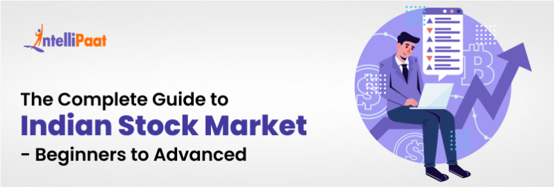 The Complete Guide to Indian Stock Market - Beginners to Advanced