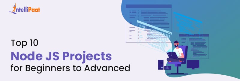 Top 10 Node JS Projects for Beginners to Advanced