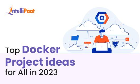 Top Docker Project Ideas for all in 2023small