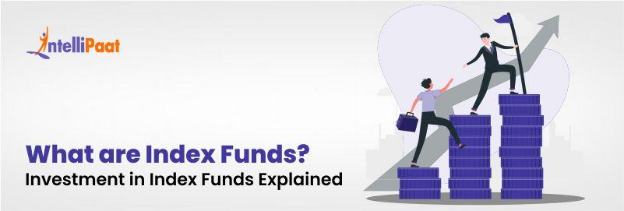 What are Index Funds Investment in Index Funds Explained