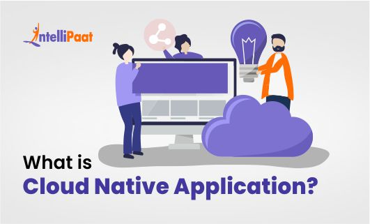 What is Cloud Native Application