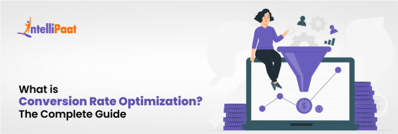 What is Conversion Rate Optimization The Complete Guide