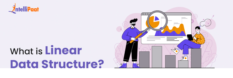 What Is Linear Data Structure? Meaning, Types and Difference
