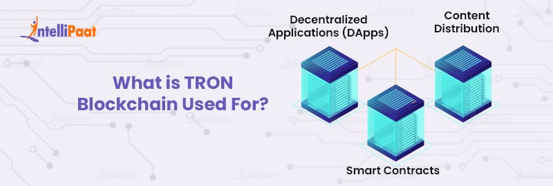 What is TRON Blockchain Used for?