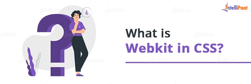 What is Webkit in CSS